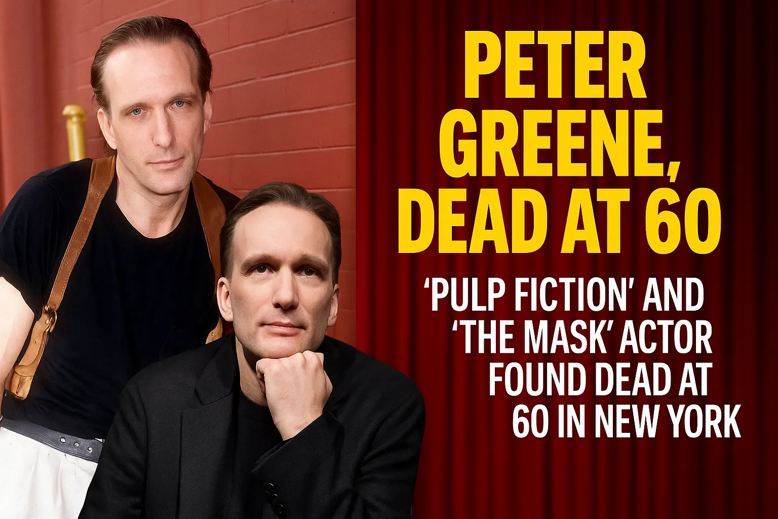 Peter Greene, acclaimed for unforgettable roles in Pulp Fiction and The Mask, was found dead at 60 in New York, leaving behind a legacy of intense, respected performances.