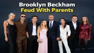 Brooklyn Beckham Feud With Parents Explained
